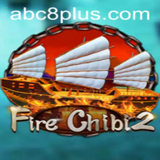 Exploring FireChibi2: The Ultimate Gaming Experience with ABC8